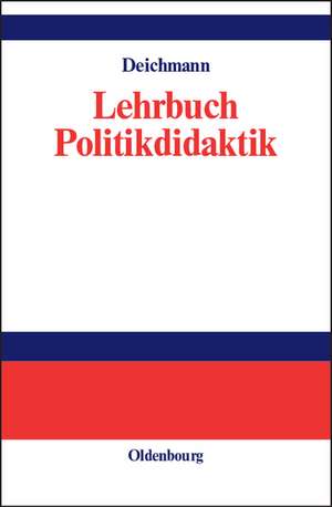 Lehrbuch Politikdidaktik de Carl Deichmann