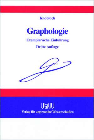 Graphologie: Exemplarische Einführung de Hans Knobloch