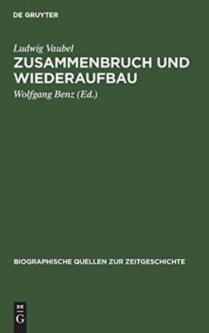 Zusammenbruch und Wiederaufbau de Ludwig Vaubel