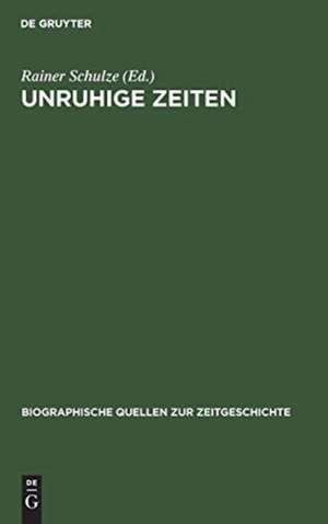 Unruhige Zeiten de Rainer Schulze