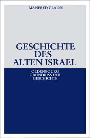 Geschichte des alten Israel de Manfred Clauss