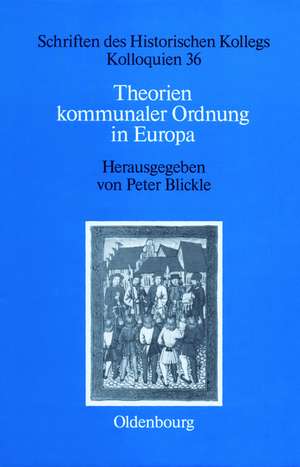 Theorien kommunaler Ordnung in Europa de Peter Blickle