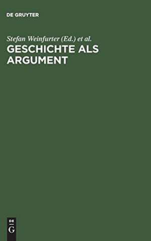 Geschichte als Argument: 41. Deutscher Historikertag in München, 17. bis 20. September 1996. Berichtsband de Stefan Weinfurter