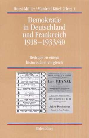 Demokratie in Deutschland und Frankreich 1918-1933/40: Beiträge zu einem historischen Vergleich de Horst Möller