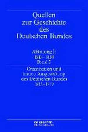 Organisation und innere Ausgestaltung des Deutschen Bundes 1815-1819 de Eckhardt Treichel