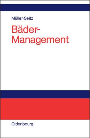 Bäder-Management de Peter Müller-Seitz