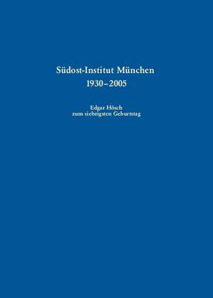 Südost-Institut München 1930-2005 de Karl Nehring