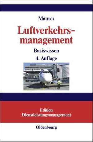 Luftverkehrsmanagement: Basiswissen de Peter Maurer