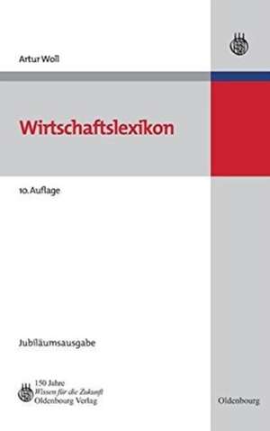 Wirtschaftslexikon: Jubiläumsausgabe de Artur Woll