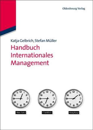 Handbuch Internationales Management de Katja Gelbrich