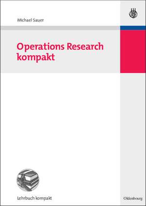 Operations Research kompakt de Michael Sauer