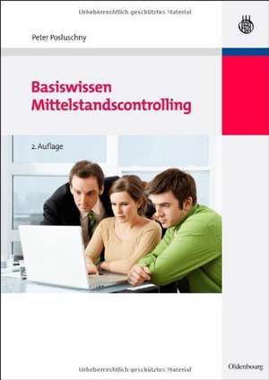 Basiswissen Mittelstandscontrolling de Peter Posluschny