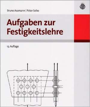 Aufgaben zur Festigkeitslehre de Bruno Assmann