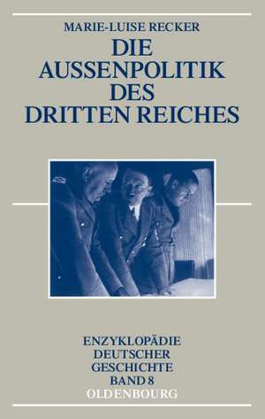 Die Außenpolitik des Dritten Reiches de Marie-Luise Recker