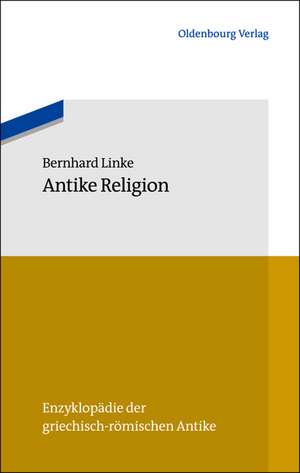 Antike Religion de Bernhard Linke