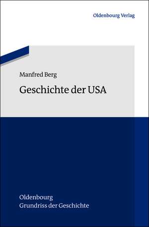 Geschichte der USA de Manfred Berg