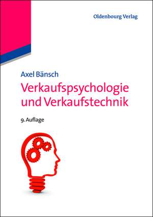 Verkaufspsychologie und Verkaufstechnik de Axel Bänsch