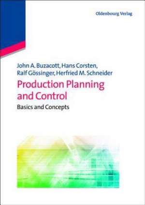 Production Planning and Control: Basics and Concepts de John A. Buzacott