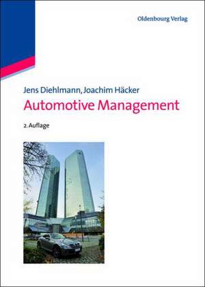 Automotive Management: Navigating the next decade of auto industry transformation de Jens Diehlmann