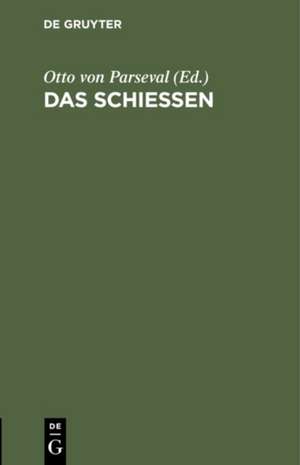 Das Schießen de Otto Von Parseval