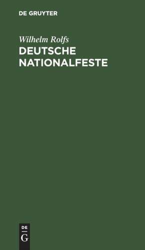 Deutsche Nationalfeste de Wilhelm Rolfs