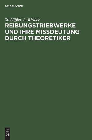 Reibungstriebwerke und ihre Missdeutung durch Theoretiker de A. Riedler