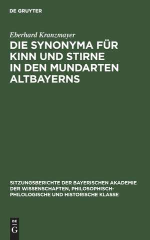 Die Synonyma für Kinn und Stirne in den Mundarten Altbayerns de Eberhard Kranzmayer