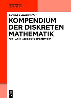 Kompendium der diskreten Mathematik de Bernd Baumgarten