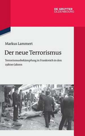 Der neue Terrorismus de Markus Lammert