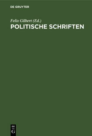 Politische Schriften de Felix Gilbert