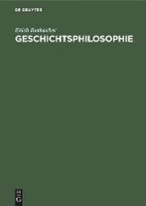 Geschichtsphilosophie de Erich Rothacker