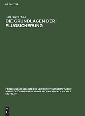 Die Grundlagen der Flugsicherung de Carl Pirath