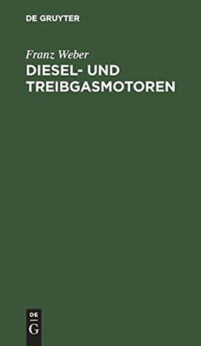 Diesel- und Treibgasmotoren de Franz Weber