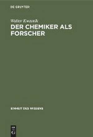 Der Chemiker als Forscher de Walter Kwasnik