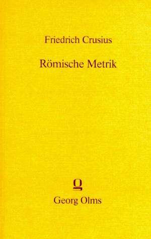 Römische Metrik de Friedrich Crusius