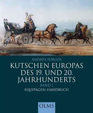 Kutschen Europas des 19. und 20. Jahrhunderts 1 de Andres Furger