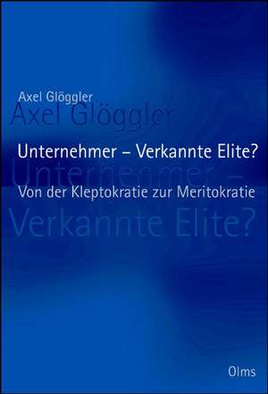 Unternehmer - Verkannte Elite? de Axel Glöggler