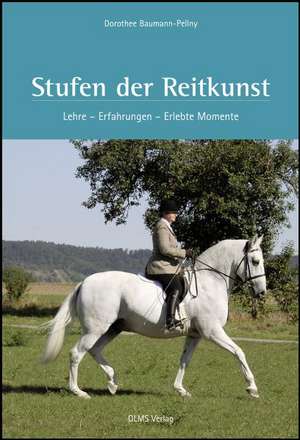 Stufen der Reitkunst de Dorothea Baumann-Pellny