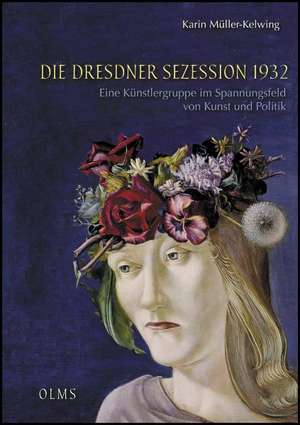 Die Dresdner Sezession 1932 de Karin Müller-Kelwing