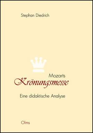 Mozarts Krönungsmesse de Stephan Diedrich