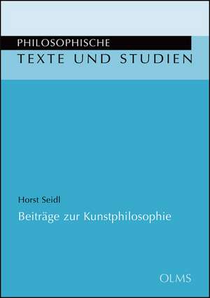 Beiträge zur Kunstphilosophie de Horst Seidl