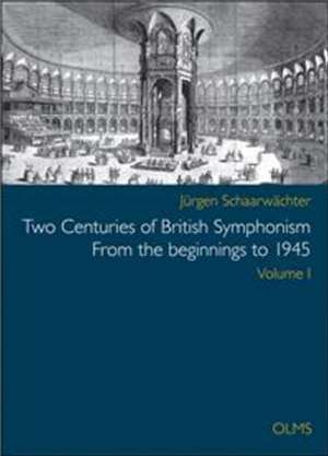 TWO CENTURIES OF BRITISH SYMPHONISM FROM de JURGE SCHAARWACHTER