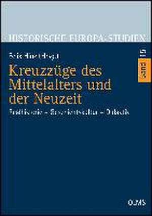 Kreuzzüge des Mittelalters und der Neuzeit de Felix Hinz