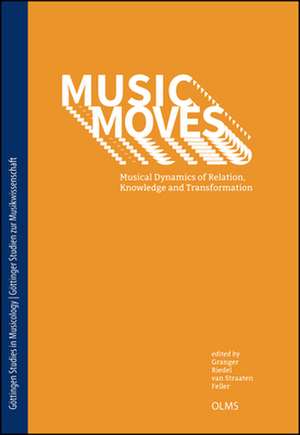 Music Moves: Musical Dynamics of Relation, Knowledge and Transformation. de Charissa Granger