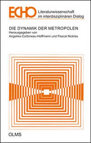 Die Dynamik der Metropolen de Angelika Corbineau-Hoffmann