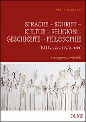 Sprache - Schrift - Kultur - Religion - Geschichte - Philosophie de Harald Haarmann