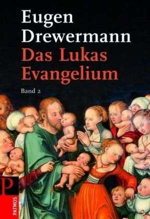 Das Lukas-Evangelium 2 de Eugen Drewermann