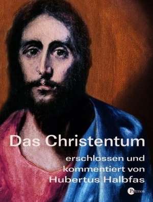 Das Christentum de Hubertus Halbfas