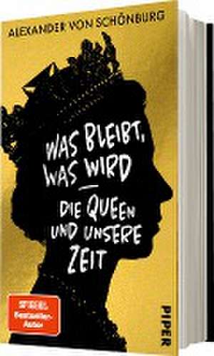 Schönburg, A: Was bleibt, was wird - die Queen und ihr Erbe