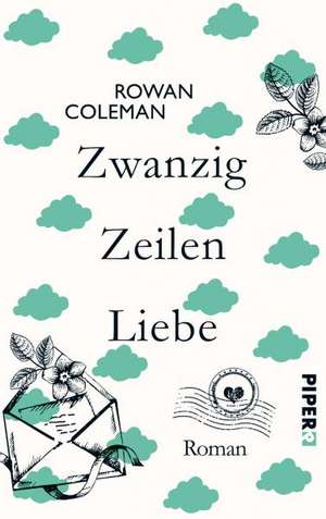 Zwanzig Zeilen Liebe de Rowan Coleman